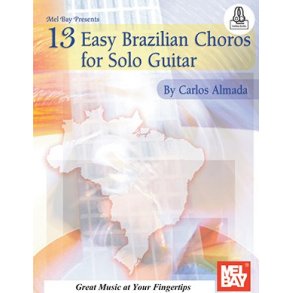 13 Easy Brazilian Choros for Solo Guitar (Book/Online Audio)