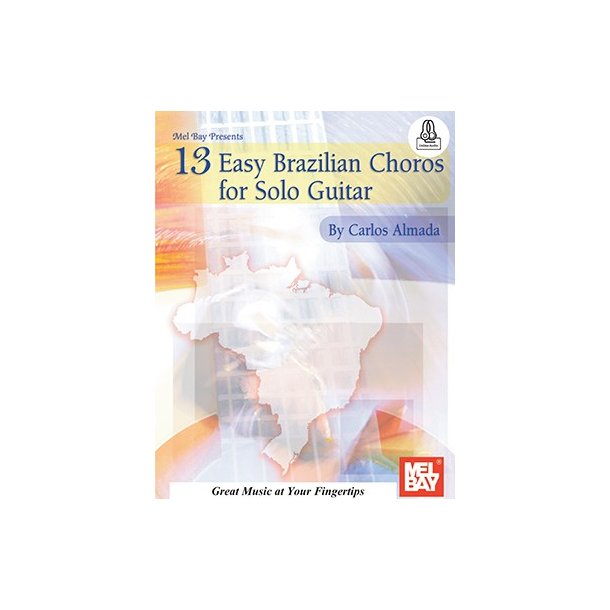 13 Easy Brazilian Choros for Solo Guitar (Book/Online Audio)
