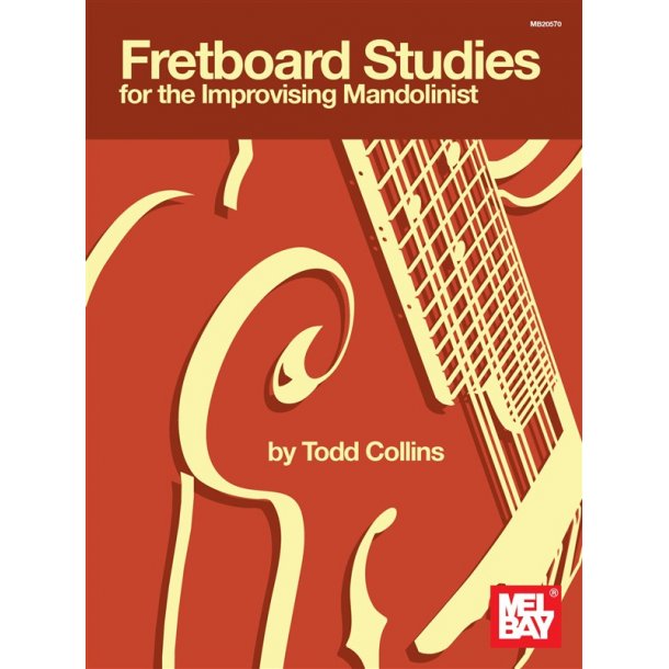 Todd Collins: Fretboard Studies For The Improvising Mandolinist