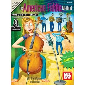 Brian Wicklund/Faith Farr: The American Fiddle Method, Volume 1 - Cello (Book/Online Audio)