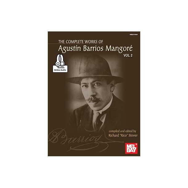 The Complete Works Of Agustin Barrios Mangore: Vol. 2 (Book/Online Audio)