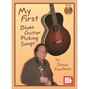 Steve Kaufman: My First Blues Guitar Picking Songs