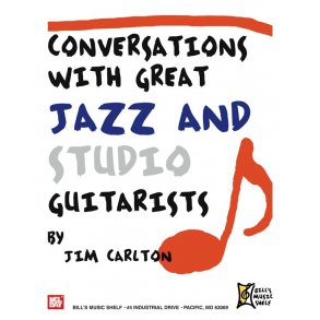 Conversations with Great Jazz and Studio Guitarists
