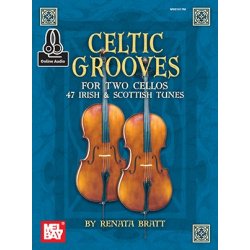 Renata Bratt: Celtic Grooves For Two Cellos: 47 Irish And Scottish Tunes (Book/Online Audio)
