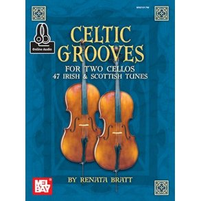 Renata Bratt: Celtic Grooves For Two Cellos: 47 Irish And Scottish Tunes (Book/Online Audio)