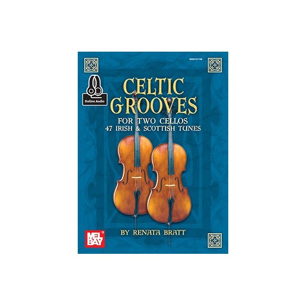 Renata Bratt: Celtic Grooves For Two Cellos: 47 Irish And Scottish Tunes (Book/Online Audio)
