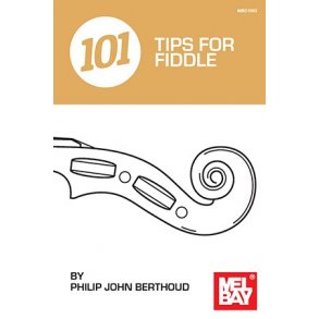 Philip John Berthoud: 101 Tips For Fiddle