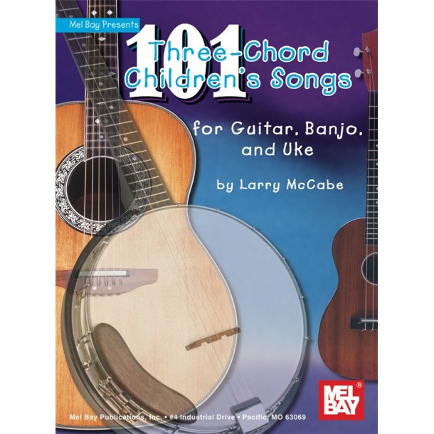 101 Three-Chord Children's Songs for Guitar, Banjo &amp; Uke