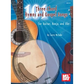 101 Three-Chord Hymns & Gospel Songs for Gtr, Banjo & Uke