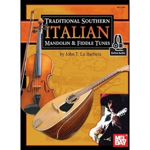 John LaBarbera: Traditional Southern Italian Mandolin And Fiddle Tunes (Book/Online Audio)