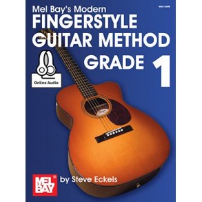Steve Eckels: Mel Bay's Modern Fingerstyle Guitar Method - Grade 1 (Book/Online Audio)