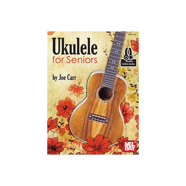 Joe Carr: Ukulele For Seniors (Book/Online Audio)