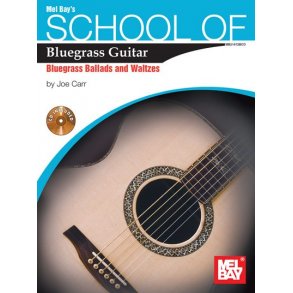 School Of Bluegrass Guitar: Bluegrass Ballads & Waltzes (Book/CD)