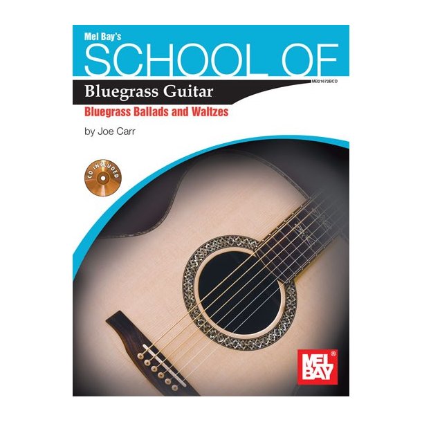 School Of Bluegrass Guitar: Bluegrass Ballads &amp; Waltzes (Book/CD)