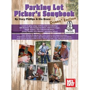 Dix Bruce/Stacy Phillips: Parking Lot Picker's Songbook - Dobro (Book/Online Audio)