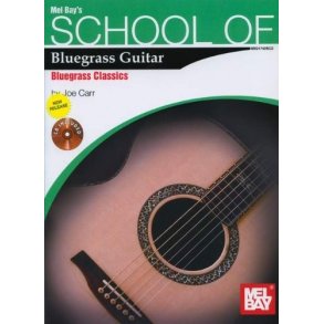 School of Bluegrass Guitar: Bluegrass Classics