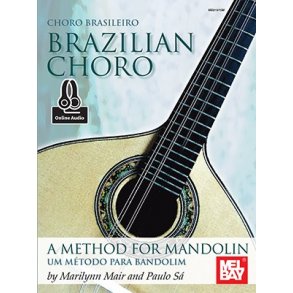 Marilynn Mair/Paulo Sa: Brazilian Choro - A Method For Mandolin And Bandolim (Book/Online Audio)
