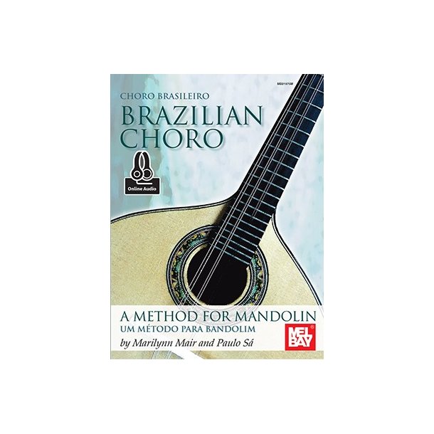 Marilynn Mair/Paulo Sa: Brazilian Choro - A Method For Mandolin And Bandolim (Book/Online Audio)