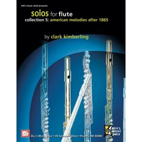 Solos for Flute, Collection 5: American Melodies After 1865