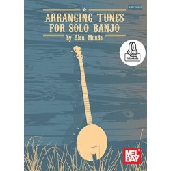 Alan Munde: Arranging Tunes For Solo Banjo (Book/Online Audio)