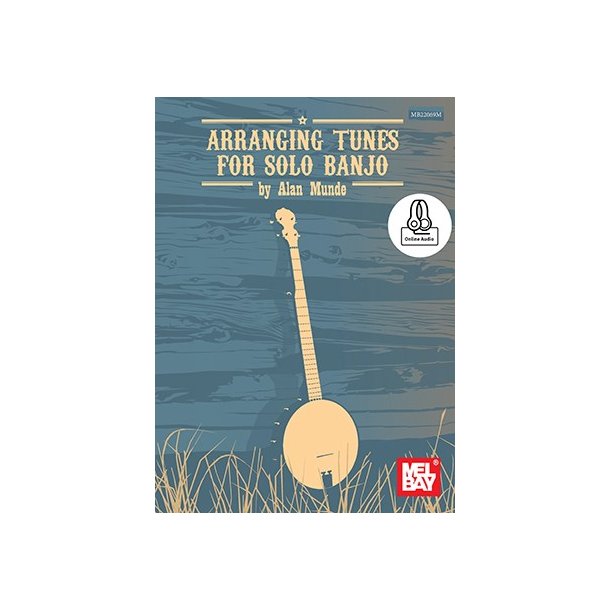 Alan Munde: Arranging Tunes For Solo Banjo (Book/Online Audio)