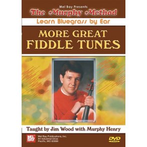 WOOD J/HENRY M THE MURPHY METHOD MORE GREAT FIDDLE TUNES VLN DVD