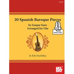 Rob MacKillop: 20 Spanish Baroque Pieces By Gaspar Sanz Arranged For Uke (Book/Online Audio)