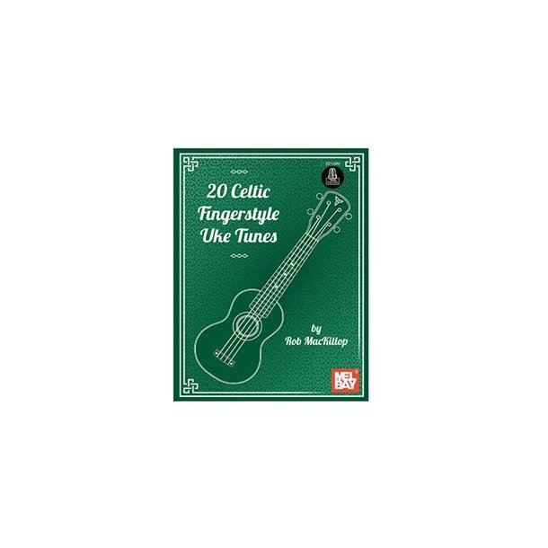 20 Celtic Fingerstyle Uke Tunes