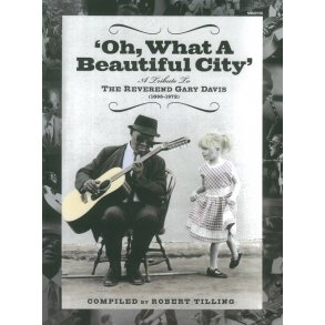 Oh What a Beautiful City: A Tribute to Reverend Gary Davis