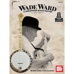 Bob Carlin/Dan Levenson: Wade Ward Clawhammer Banjo Master (Book/Online Audio)