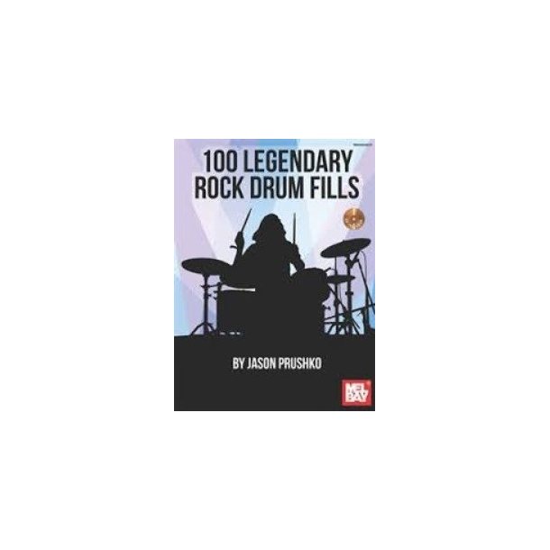 Jason Prushko: 100 Legendary Rock Drum Fills (Book/Online Audio)