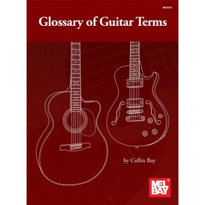 Collin Bay: Glossary of Guitar Terms - Book