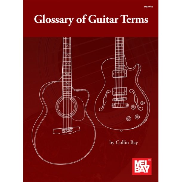Collin Bay: Glossary of Guitar Terms - Book