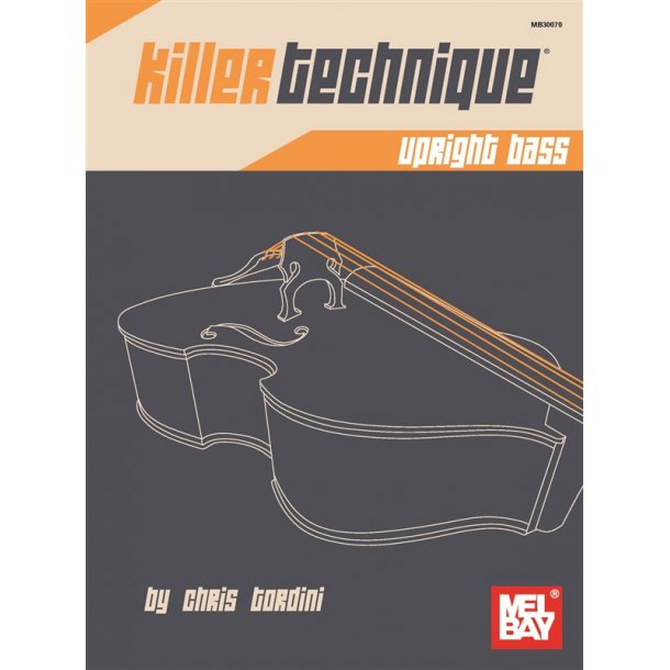 Chris Tordini: Killer Technique - Upright Bass