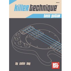 Collin Bay: Killer Technique - Bass Guitar