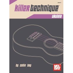 Collin Bay: Killer Technique - Ukulele