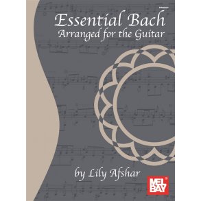 Essential Bach - Arranged For The Guitar