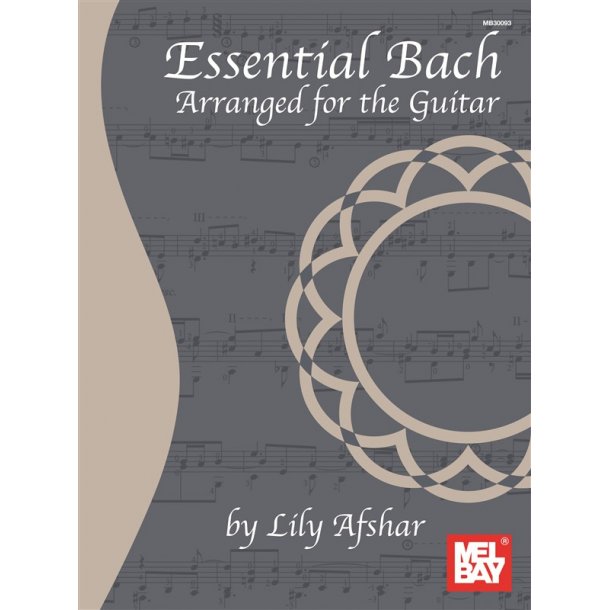 Essential Bach - Arranged For The Guitar