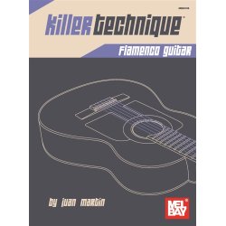 Juan Martin/Patrick Campbell: Killer Technique - Flamenco Guitar