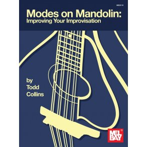 Todd Collins: Modes On Mandolin - Improve Your Improvisation