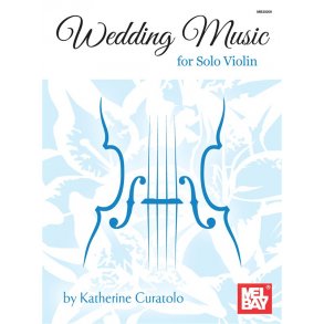 Katherine Curatolo: Wedding Music for Solo Violin