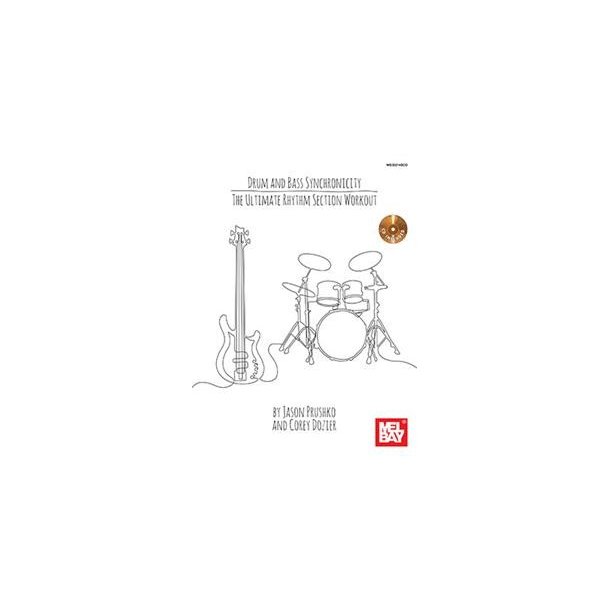 Drum And Bass Synchronicity: The Ultimate Rhythm Section Workout Book And CD Set