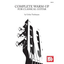 Gohar Vardanyan: Complete Warm-Up for Classical Guitar