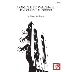 Gohar Vardanyan: Complete Warm-Up for Classical Guitar