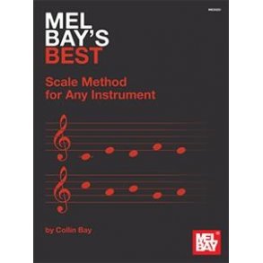 Mel Bay's Best Scale Method for Any Instrument