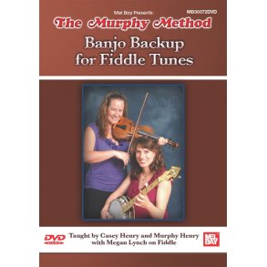 The Murphy Method: Banjo Backup For Fiddle Tunes