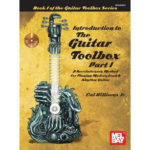 Cal Williams Jr.: Introduction To The Guitar Toolbox - Part 1