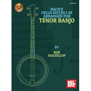 Bach's Cello Suites I-III Arranged For Tenor Banjo