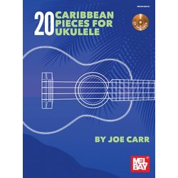 Joe Carr: 20 Caribbean Pieces For Ukulele (Book/CD)