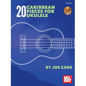 Joe Carr: 20 Caribbean Pieces For Ukulele (Book/CD)